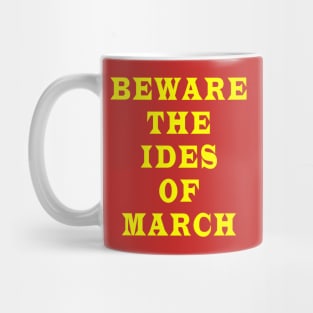 Beware the ides of March Mug